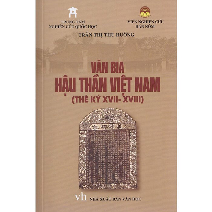 Văn Bia Hậu Thần Việt Nam (Thế Kỷ Xvii-Xviii)