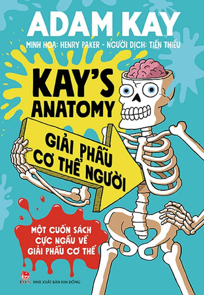 Kay'S Anatomy - Giải Phẫu Cơ Thể Người - Một Cuốn Sách Cực Ngầu Về Giải Phẫu Cơ Thể