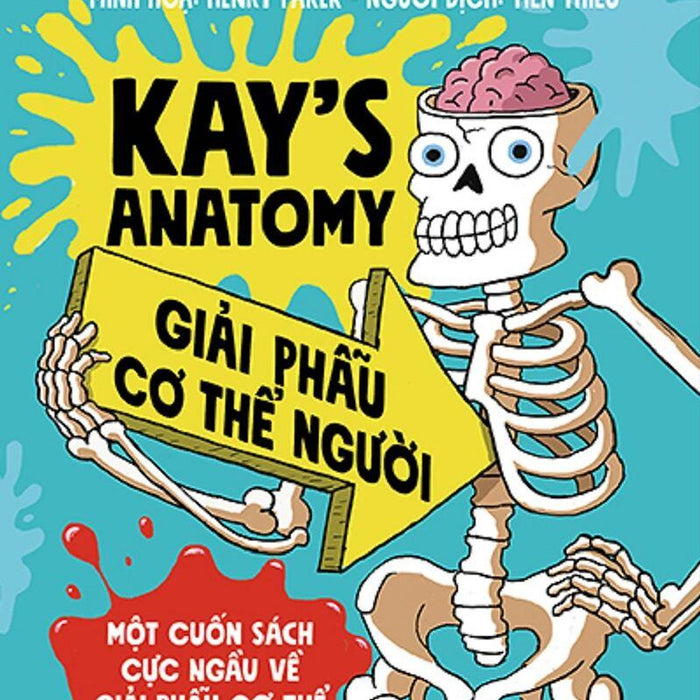 Kay'S Anatomy - Giải Phẫu Cơ Thể Người - Một Cuốn Sách Cực Ngầu Về Giải Phẫu Cơ Thể