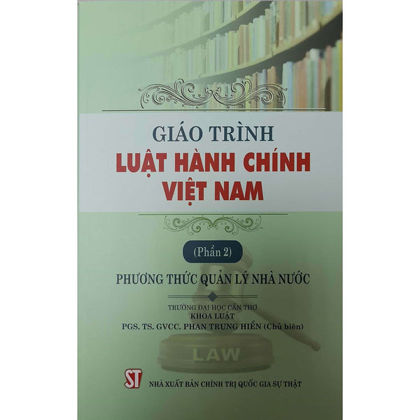 Giáo Trình Luật Hành Chính Việt Nam (Phần 2) Phương Thức Quản Lý Nhà Nước