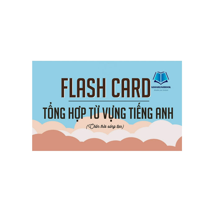 Sách - Flash Card Tổng Họp Từ Vựng Tiếng Anh Lớp 10 (Chân Trời Sáng Tạo) (Kingedu)