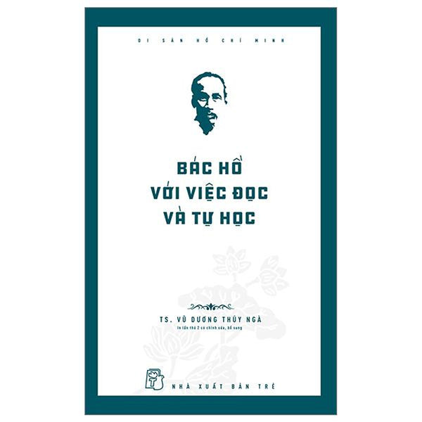 Di Sản Hổ Chí Minh - Bác Hồ Với Việc Đọc Và Tự Học