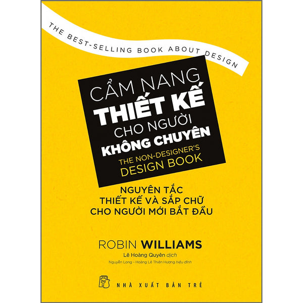 Cẩm Nang Thiết Kế Cho Người Không Chuyên: Nguyên Tắc Thiết Kế Và Sắp Chữ Cho Người Mới Bắt Đầu