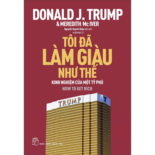 D. Trump. Tôi Đã Làm Giàu Như Thế