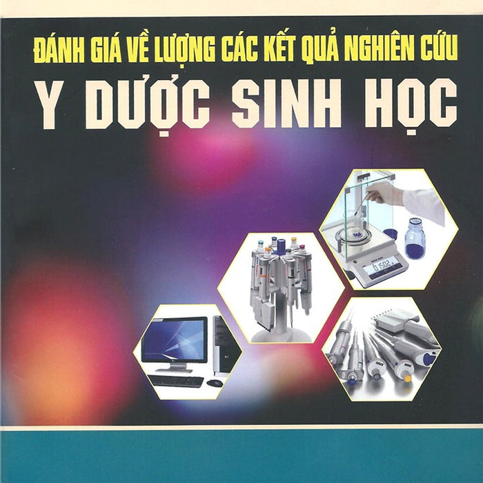 Sách - Đánh Giá Về Lượng Các Kết Quả Nghiên Cứu Y Dược Sinh Học