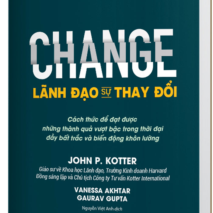 Sách Pace Books - Lãnh Đạo Sự Thay Đổi (Change) - John P. Kotter, Vanessa Akhtar, Gaurav Gupta