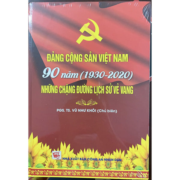 Đảng Cộng Sản Việt Nam 90 Năm - Những Chặng Đường Lịch Sử Vẻ Vang