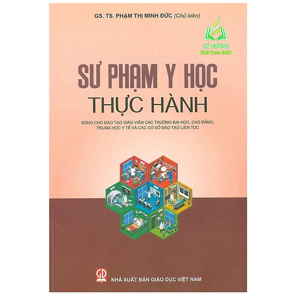 Sách - Sư Phạm Y Học Thực Hành (Dùng Cho Đào Tạo Gv Các Trường Đh, Cđ, Trung Học Y Tế Và Các Cơ Sở Đào Tạo Liên Tục