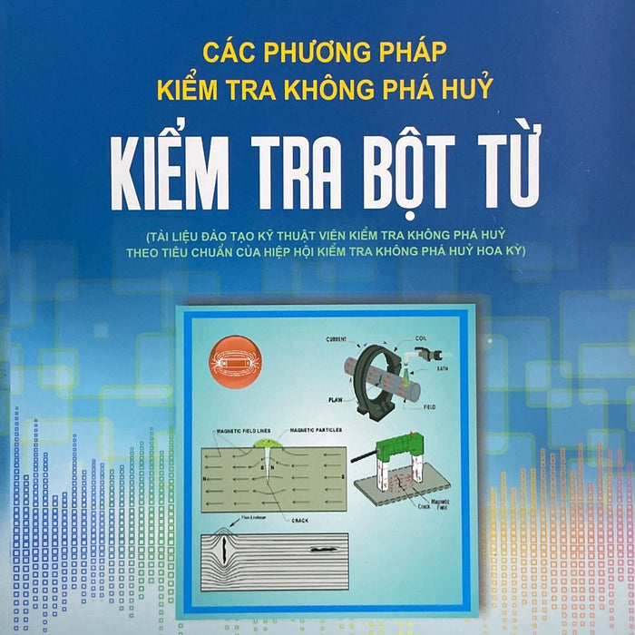 Các Phương Pháp Kiểm Tra Không Phá Hủy - Kiểm Tra Bột Từ