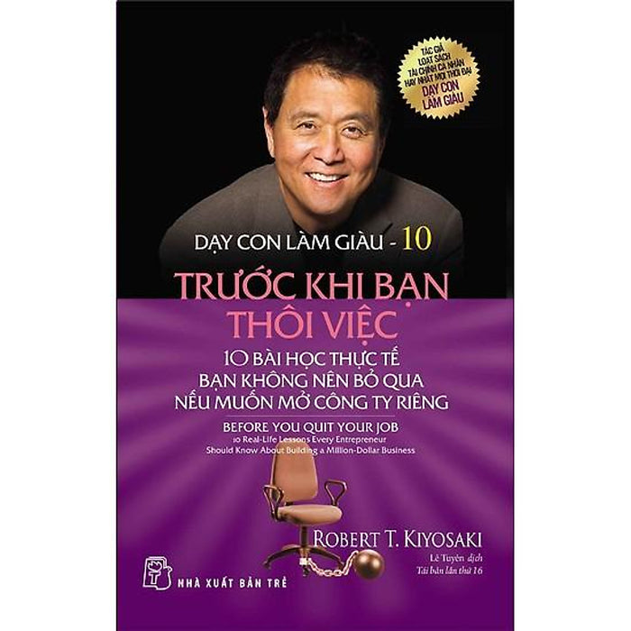 Sách - Dạy Con Làm Giàu Tập 10 - Trước Khi Bạn Thôi Việc