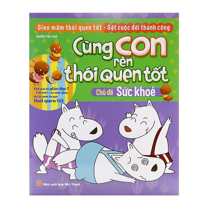 Cùng Con Rèn Thói Quen Tốt - Chủ Đề Sức Khỏe ( Tái Bản )