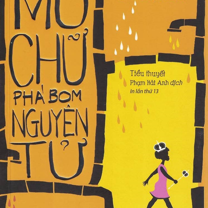 Cô Gái Mù Chữ Phá Bom Nguyên Tử (Tái Bản)