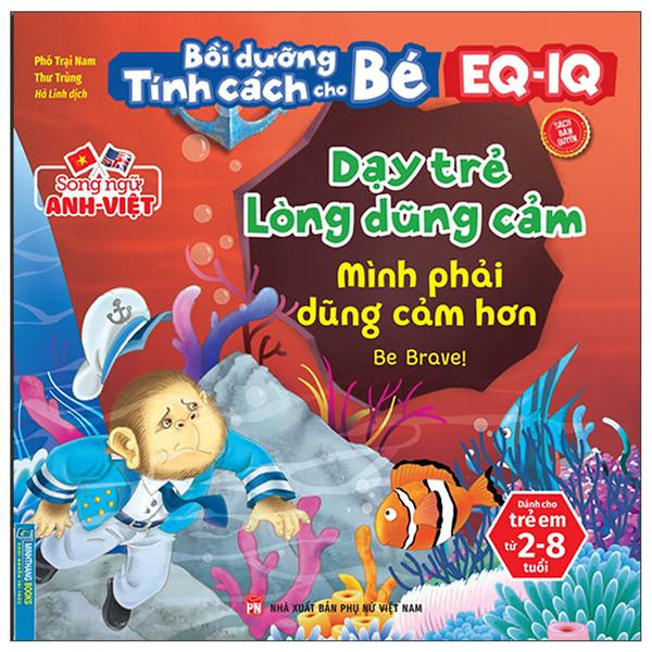 Bồi Dưỡng Tính Cách Cho Bé Eq Iq (2-8 Tuổi) - Dạy Trẻ Lòng Dũng Cảm (Song Ngữ Anh - Việt)