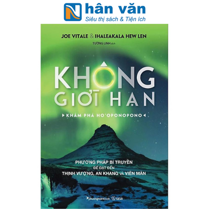 Không Giới Hạn - Khám Phá Ho'Oponopono (Tái Bản 2023)