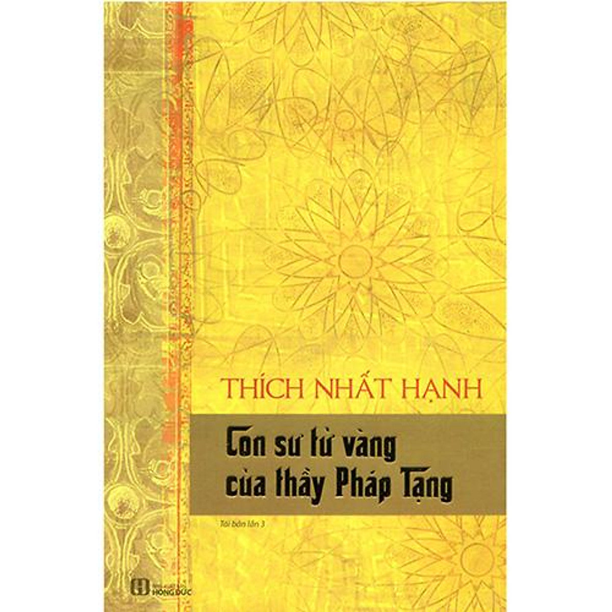 Con Sư Tử Vàng Của Thầy Pháp Tạng (Tái Bản Năm 2016)