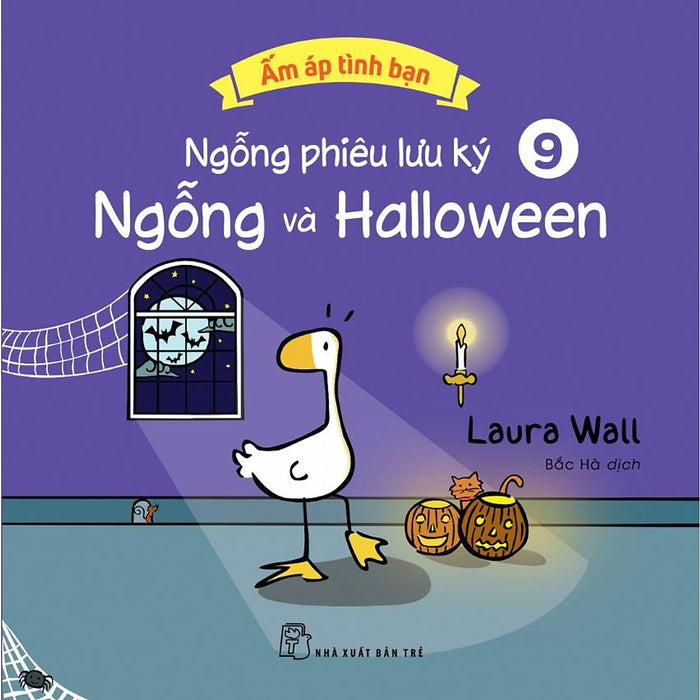 Ngỗng Phiêu Lưu Ký 9: Ngỗng Và Halloween (Ấm Áp Tình Bạn) - Bản Quyền