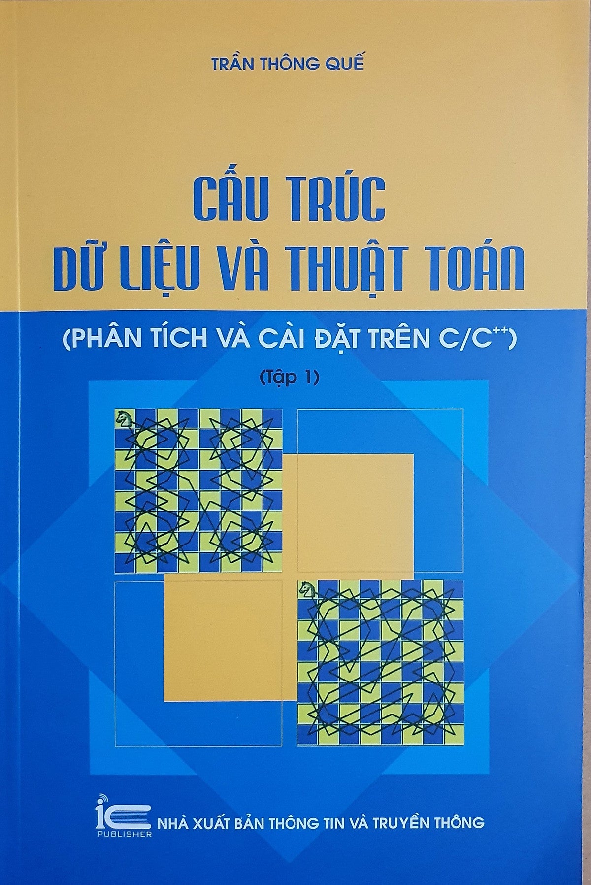 Cấu Trúc Dữ Liệu Và Thuật Toán (Phân Tích Và Cài Đặt Trên C/C++) Tập 1