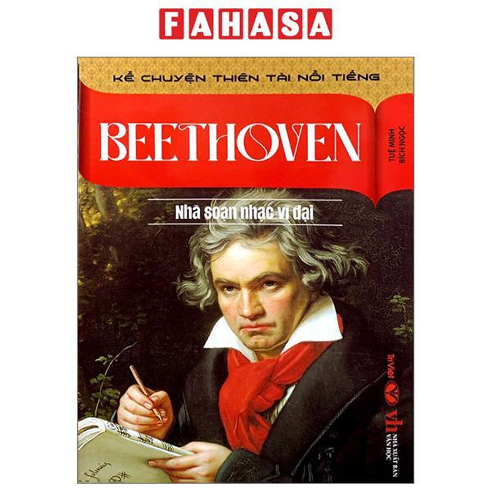 Kể Chuyện Thiên Tài Nổi Tiếng - Beethoven - Nhà Soạn Nhạc Vĩ Đại