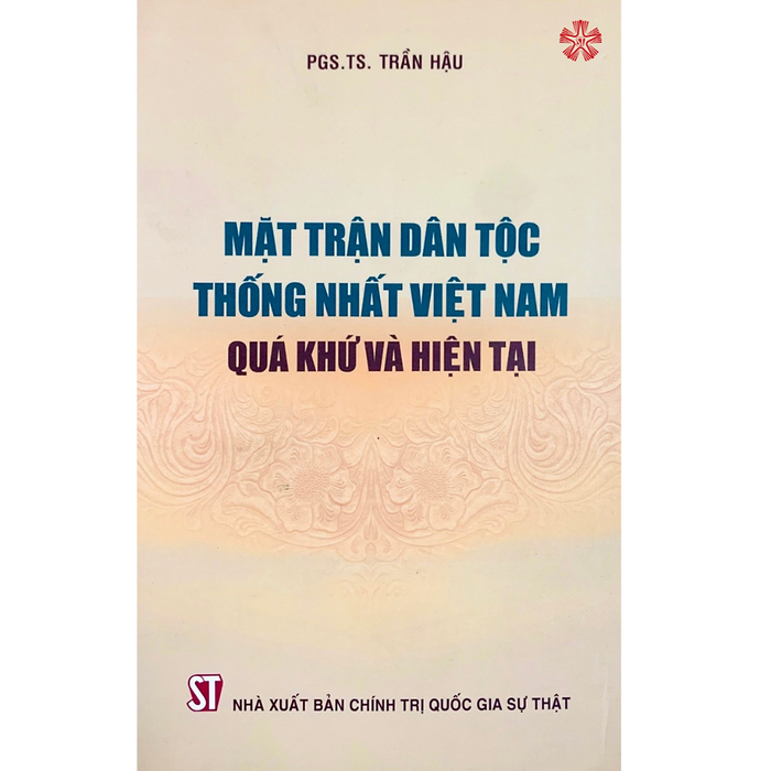 Mặt Trận Dân Tộc Thống Nhất Việt Nam - Quá Khứ Và Hiện Tại
