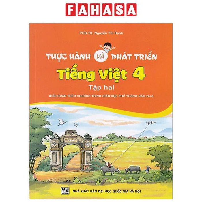 Thực Hành Và Phát Triển Tiếng Việt 4 - Tập Hai (Biên Soạn Theo Chương Trình Gdpt 2018)