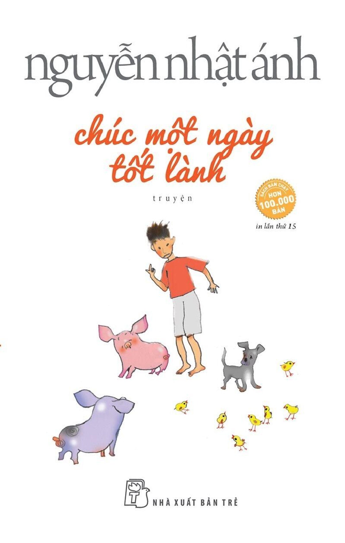 Truyện Của Nguyễn Nhật Ánh - Chúc Một Ngày Tốt Lành