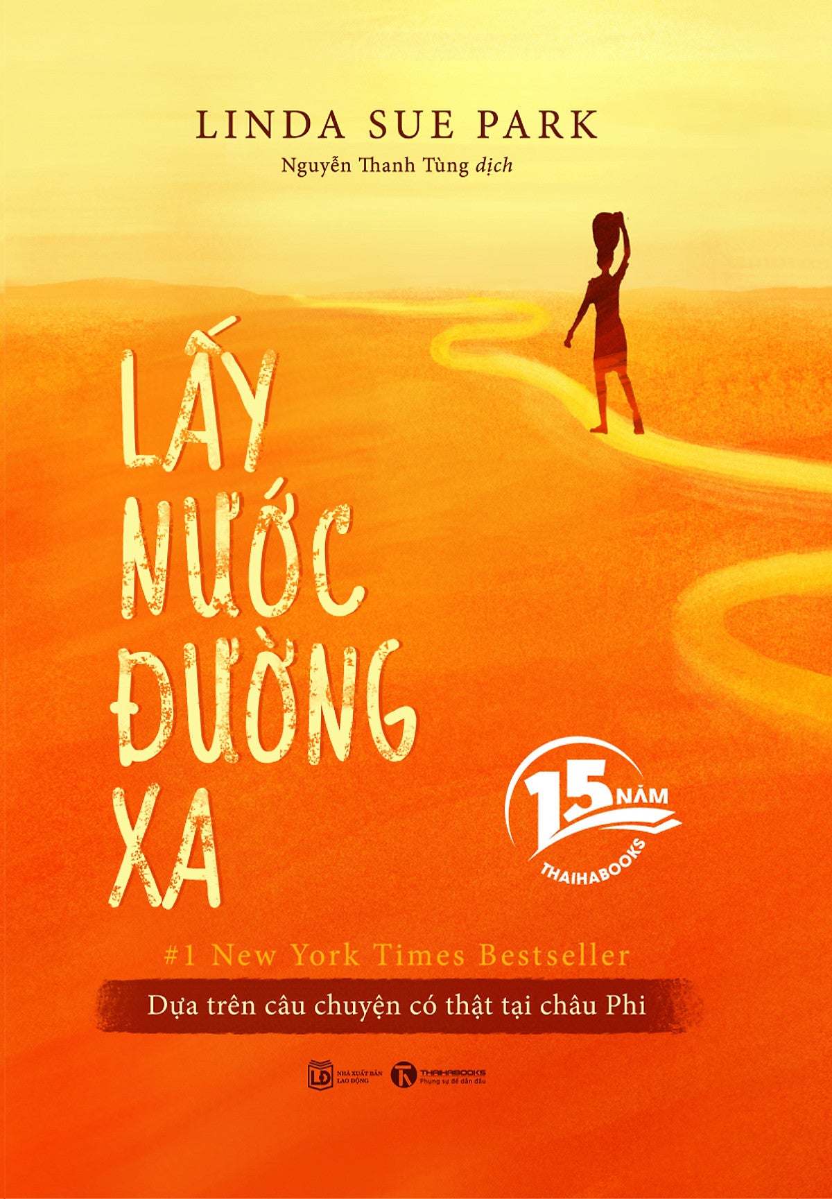Lấy Nước Đường Xa (Phiên Bản Sinh Nhật 15 Năm Thaihabooks)_Bản Đặc Biệt_Tha