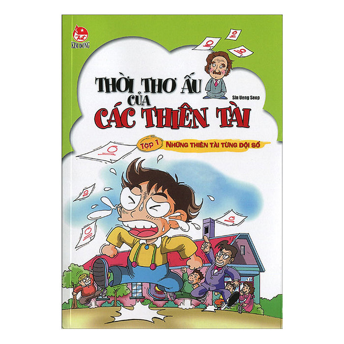 Thời Thơ Ấu Của Các Thiên Tài - Tập 1 - Những Thiên Tài Từng Đội Sổ (Tái Bản 2017)