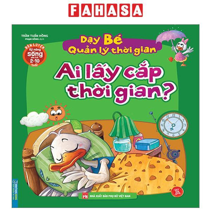 Rèn Luyện Kỹ Năng Sống Cho Trẻ 2-10 Tuổi - Dạy Bé Quản Lý Thời Gian - Ai Lấy Cắp Thời Gian?