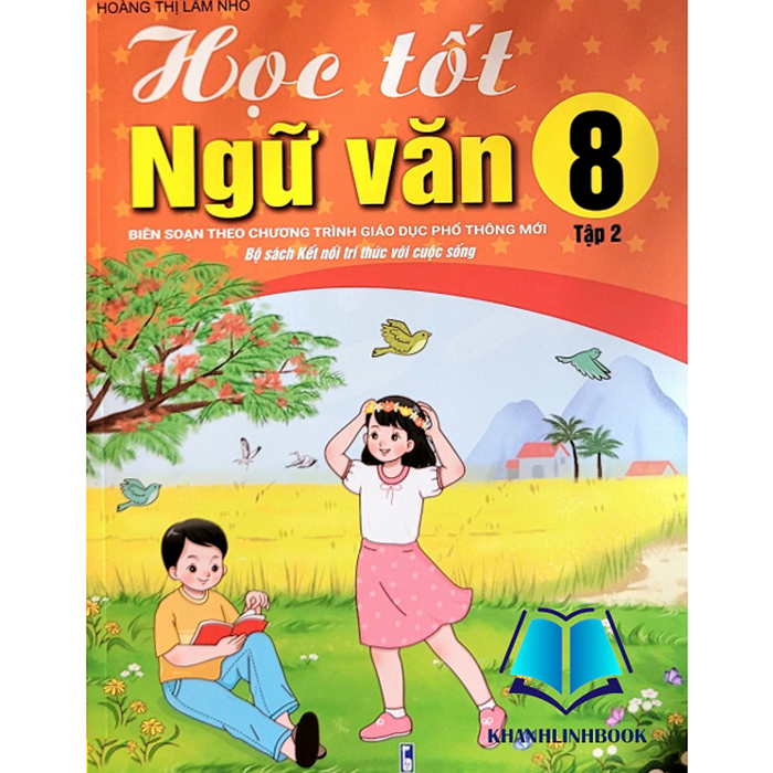 Sách - Học Tốt Ngữ Văn 8 Tập 2 - Biên Soạn Theo Chương Trình Gdpt Mới Kết Nối
