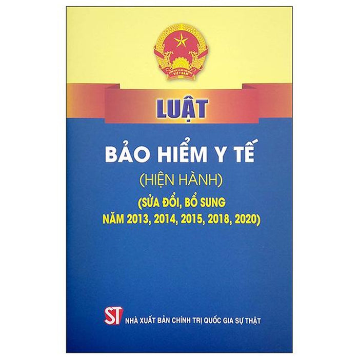 Luật Bảo Hiểm Y Tế (Hiện Hành) (Sửa Đổi, Bổ Sung Năm 2013, 2014, 2015, 2018, 2020)