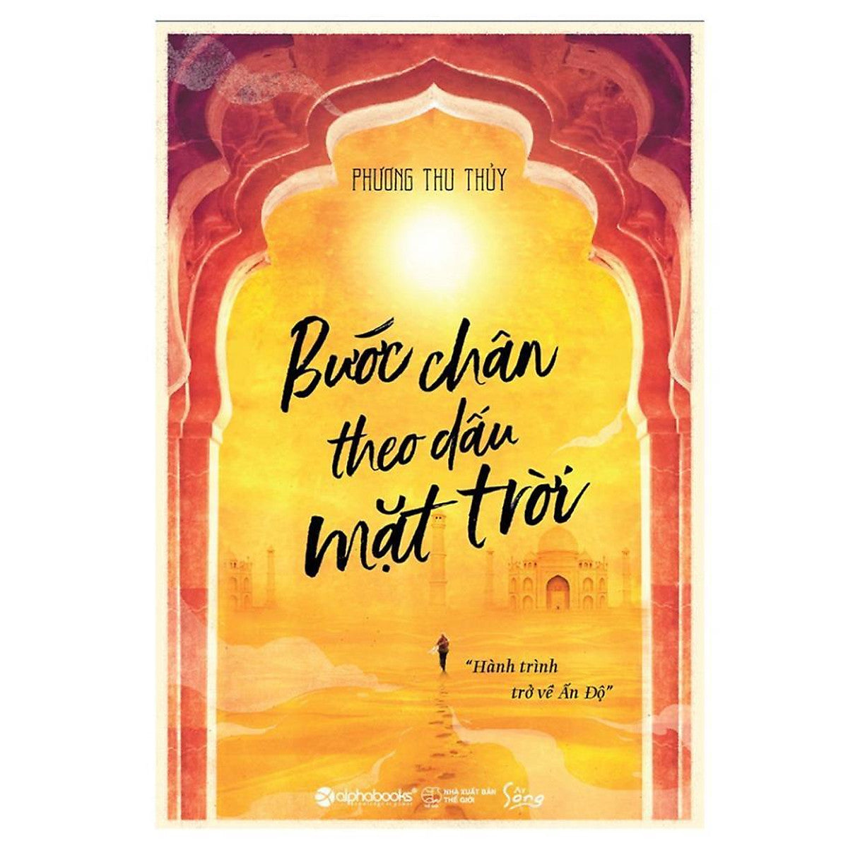 Sách Bước Chân Theo Dấu Mặt Trời - Alphabooks - Bản Quyền