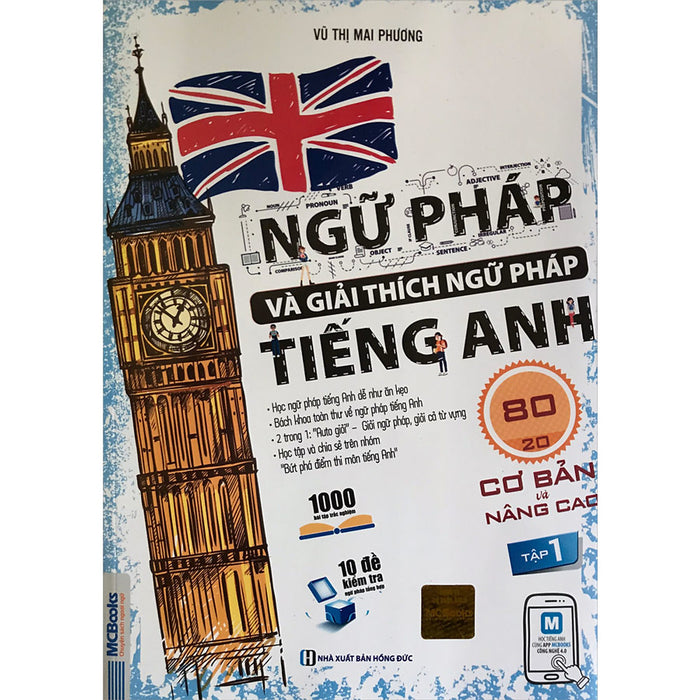 Ngữ Pháp Và Giải Thích Ngữ Pháp Tiếng Anh Cơ Bản Và Nâng Cao (Tập 1) (Tái Bản)