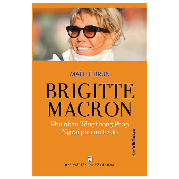 Brigitte Macron, Phu Nhân Tổng Thống Pháp  - Người Phụ Nữ Tự Do