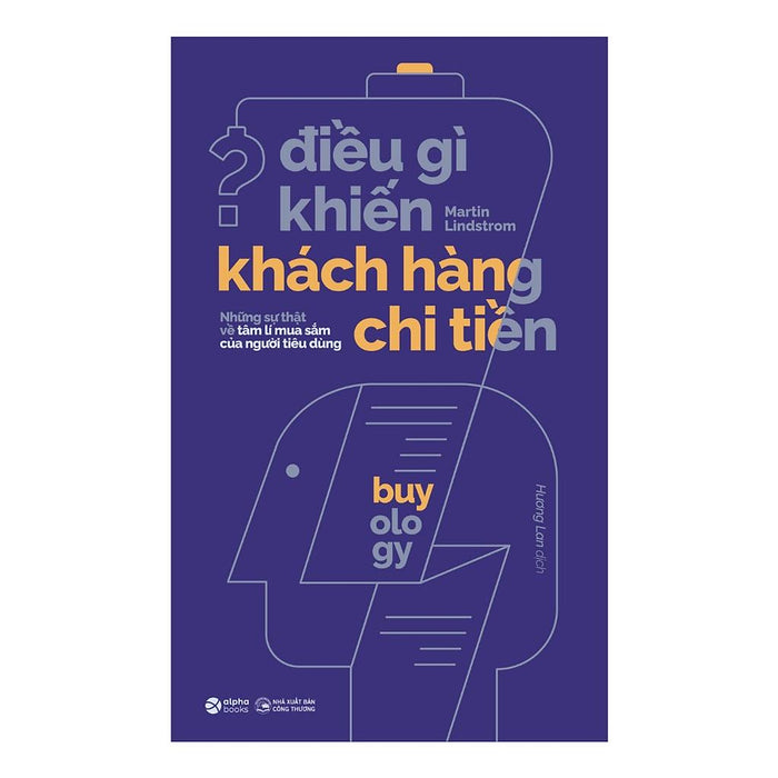 Sách Điều Gì Khiến Khách Hàng Chi Tiền? - Alphabooks - Bản Quyền