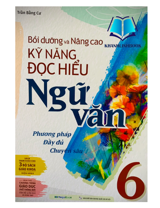 Sách - Bồi Dưỡng Và Nâng Cao Kỹ Năng Đọc Hiểu Ngữ Văn 6 (Mg)