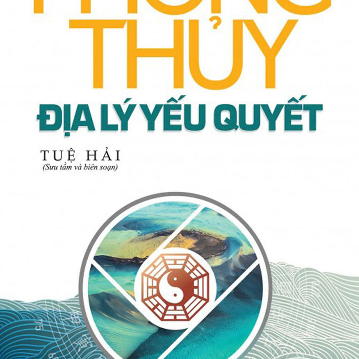 Phong Thủy Địa Lý Yếu Quyết