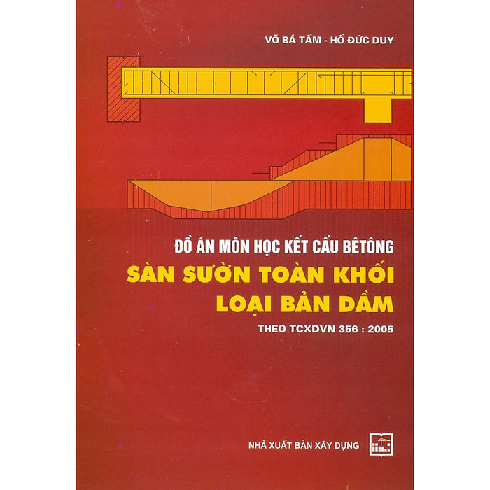 Đồ Án Môn Học Kết Cấu Bêtông Sàn Sườn Toàn Khối Loại Bản Dầm Theo Tcvn 356 : 2005