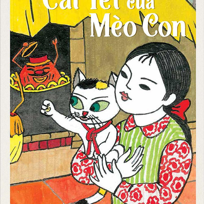 Kim Đồng - Cái Tết Của Mèo Con (Kỉ Niệm 65 Năm Nxb Kim Đồng)