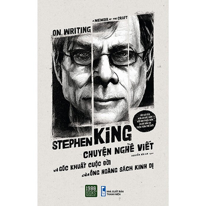 Stephen King - Chuyện Nghề Viết Và Góc Khuất Cuộc Đời Của Ông Hoàng Sách Kinh Dị - Nguyễn Hà An Dịch - (Bìa Mềm)
