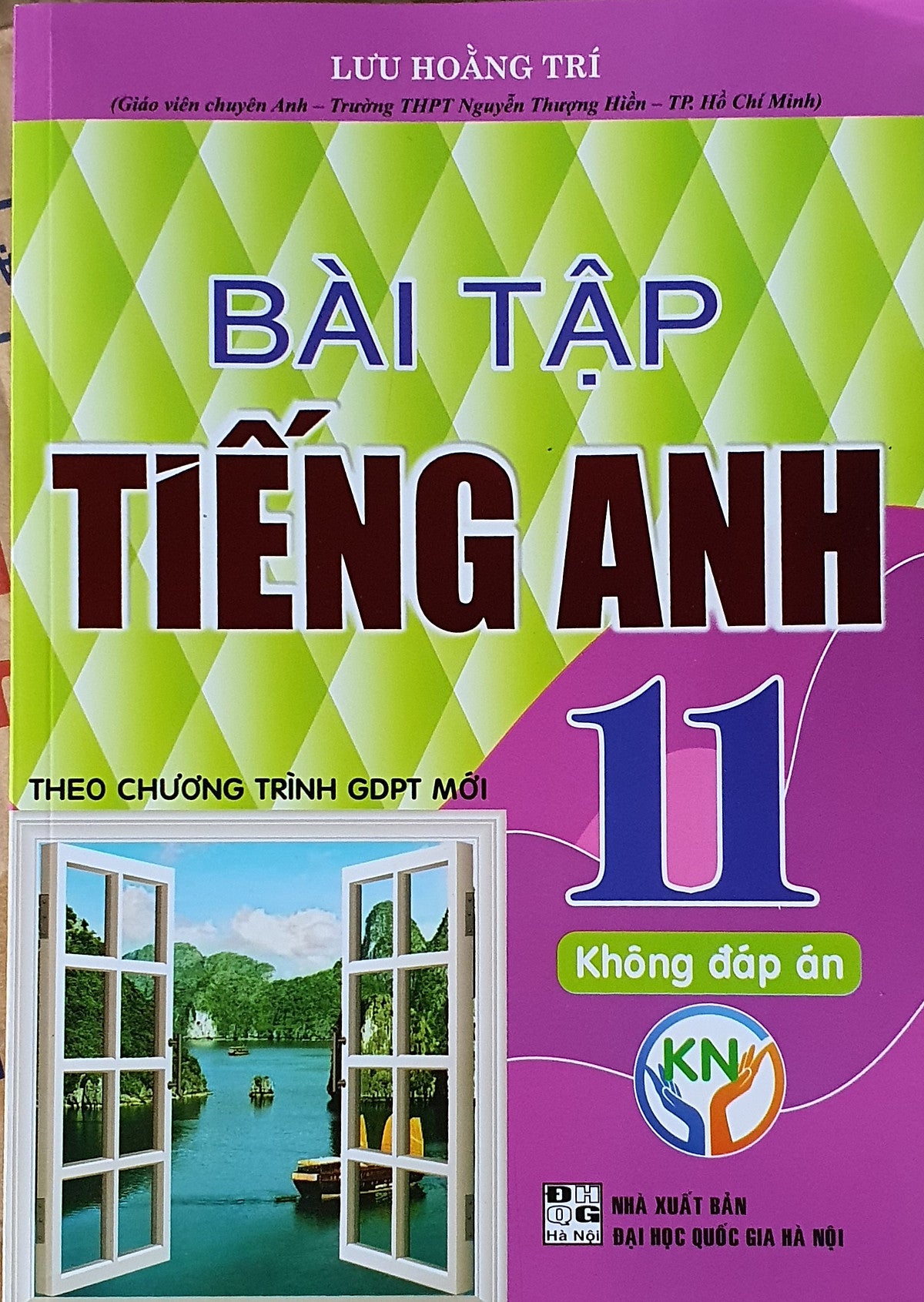Bài Tập Tiếng Anh Lớp 11 ( Theo Chương Trình Gdpt Mới - Kết Nối Tri Thức  -Tặng File Đáp Án)