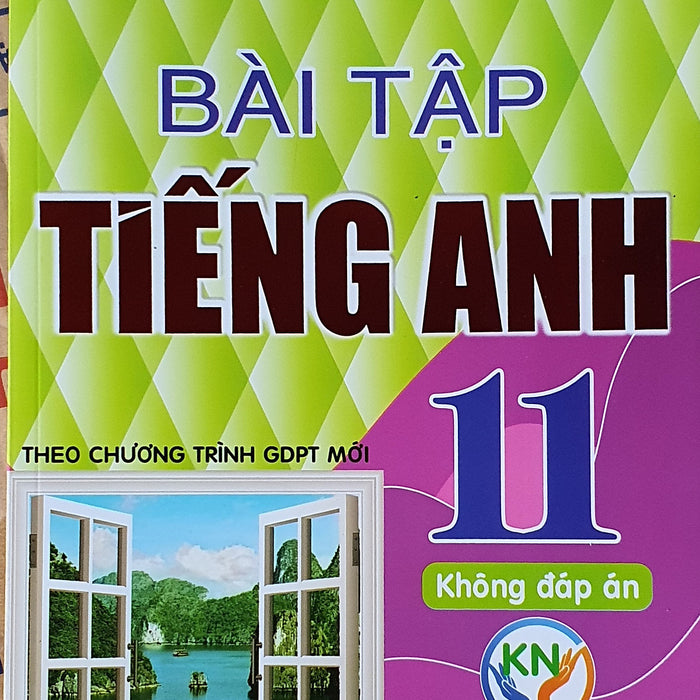Bài Tập Tiếng Anh Lớp 11 ( Theo Chương Trình Gdpt Mới - Kết Nối Tri Thức  -Tặng File Đáp Án)