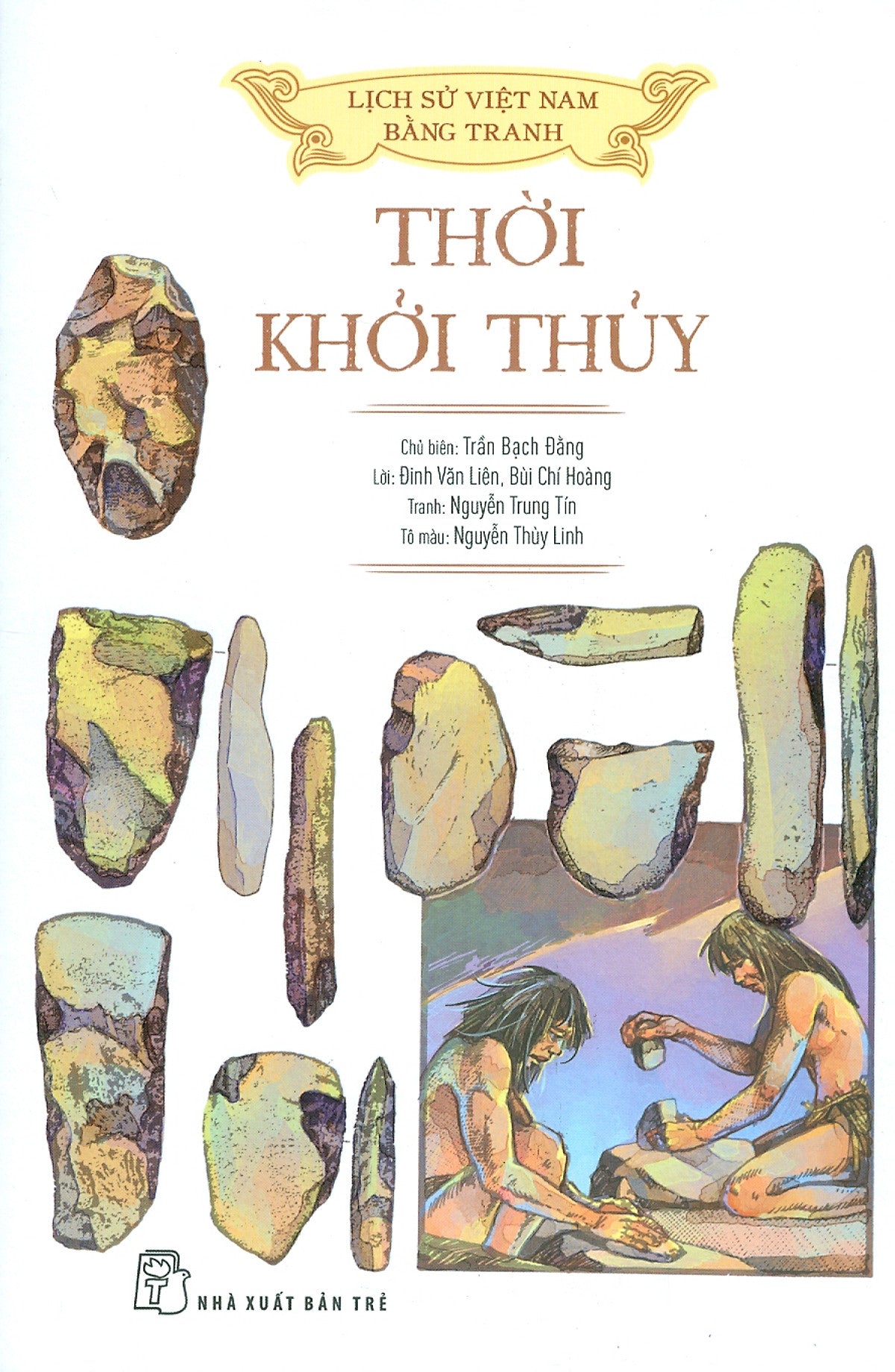 Lịch Sử Việt Nam Bằng Tranh - Thời Khởi Thuỷ (Bản In Màu, Bìa Mềm)