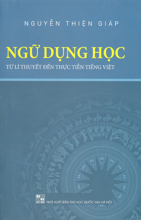 Ngữ Dụng Học - Từ Lí Thuyết Đến Thực Tiễn Tiếng Việt