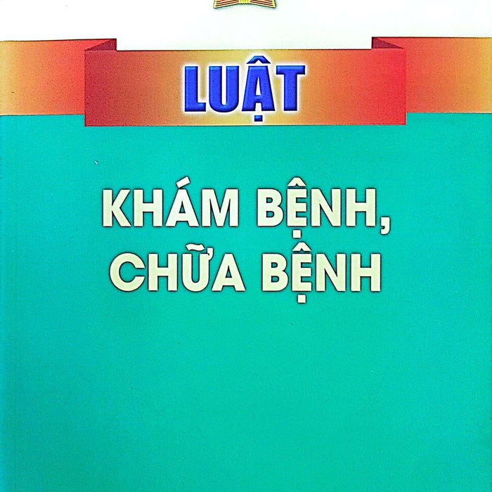 Luật Khám Bệnh, Chữa Bệnh