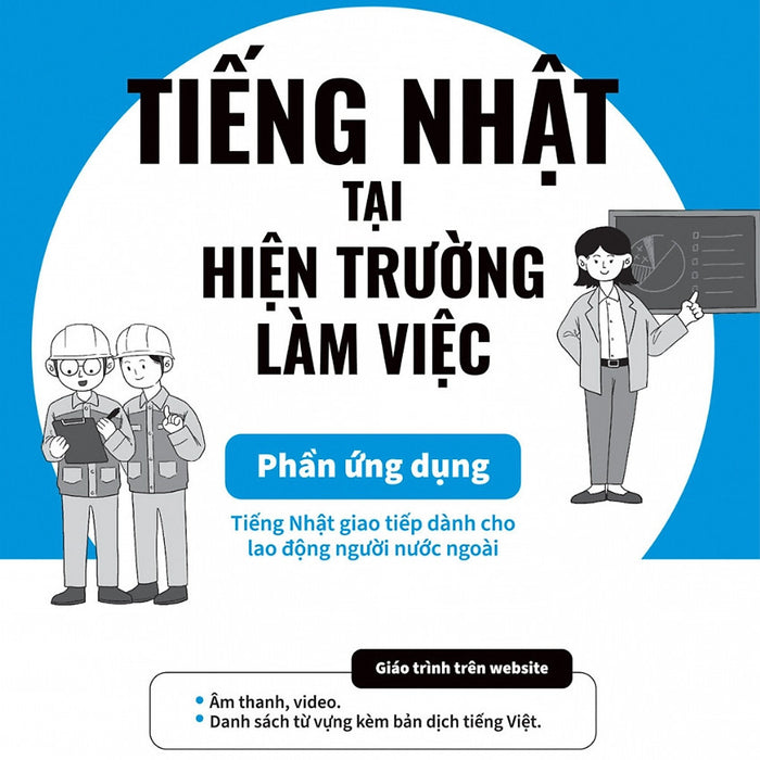 Tiếng Nhật Tại Hiện Trường Làm Việc - Phần Ứng Dụng - Aots - The Association For Overseas Technical Scholarship - (Bìa Mềm)