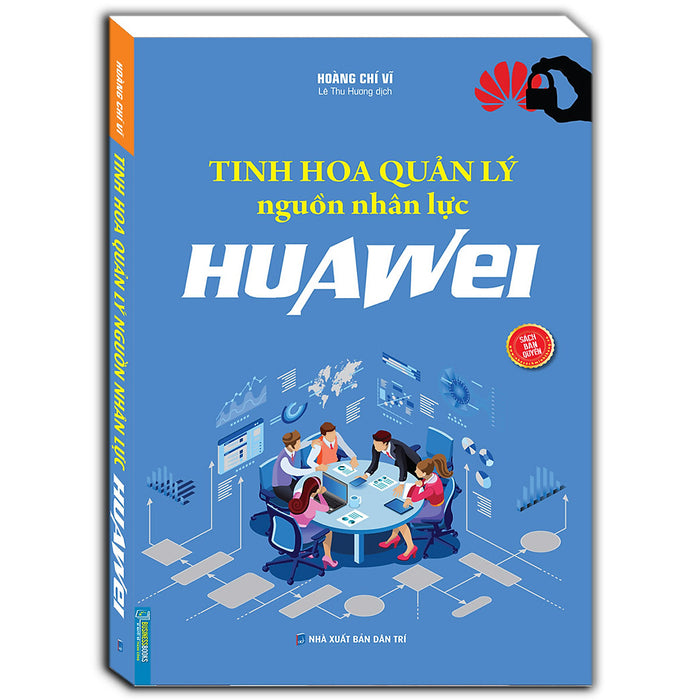 Tinh Hoa Quản Lý Nguồn Nhân Lực Huawei (Sách Bản Quyền)