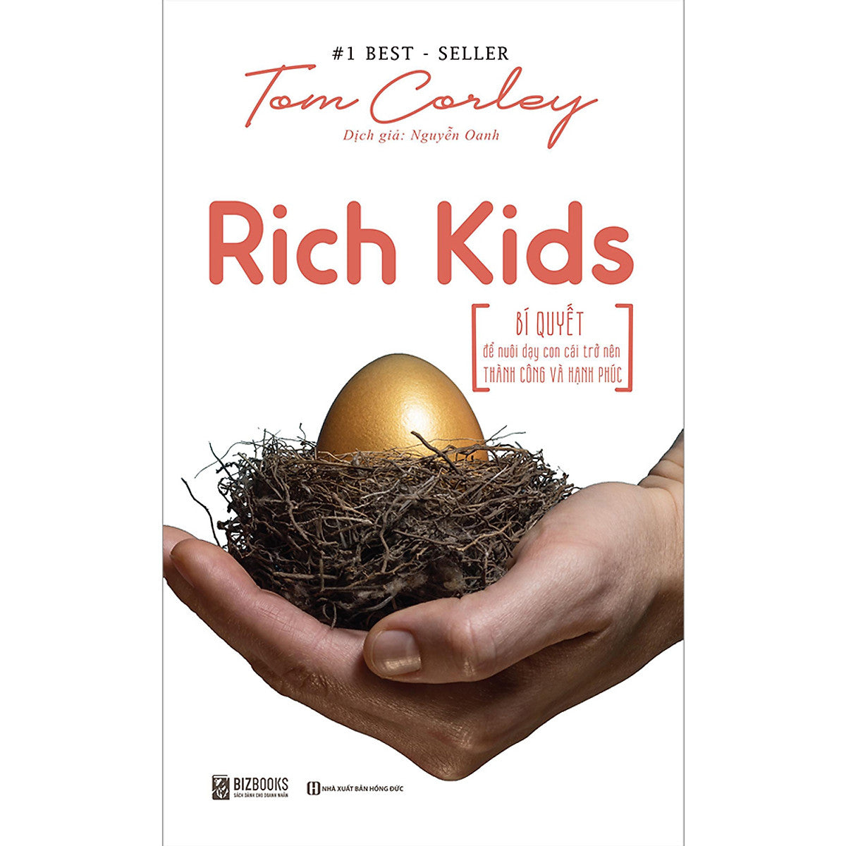 Rich Kid - Bí Quyết Để Nuôi Dạy Con Cái Trở Nên Thành Công Và Hạnh Phúc