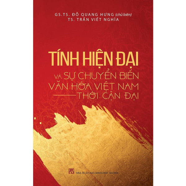 Tính Hiện Đại Và Sự Chuyển Biến Văn Hóa Việt Nam Thời Kỳ Cận Đại