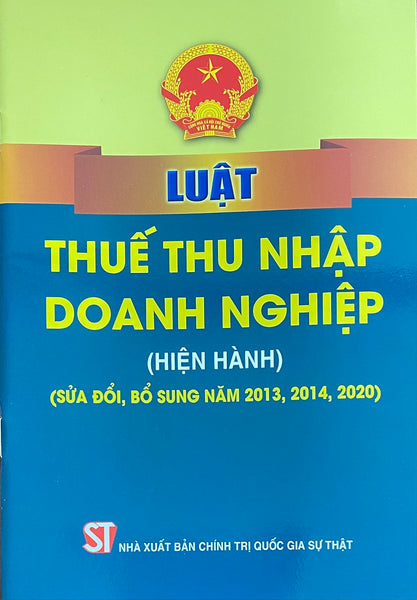 Luật Thuế Thu Nhập Doanh Nghiệp (Hiện Hành) (Sửa Đổi, Bổ Sung Năm 2013, 2014, 2020)