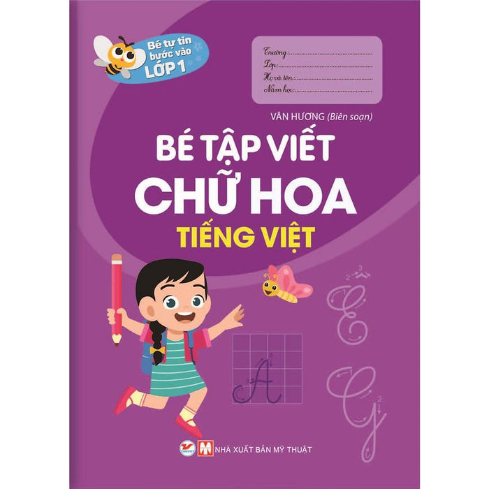 Bé Tự Tin Bước Vào Lớp 1 Bé Tập Viết Chữ Hoa Tiếng Việt - Bản Quyền